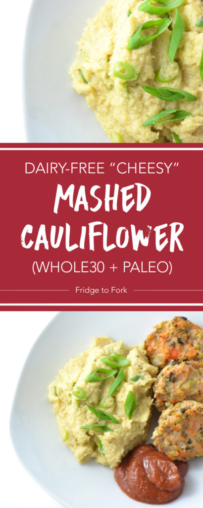 Dairy-Free "Cheesy" Mashed Cauliflower - Fridge to Fork