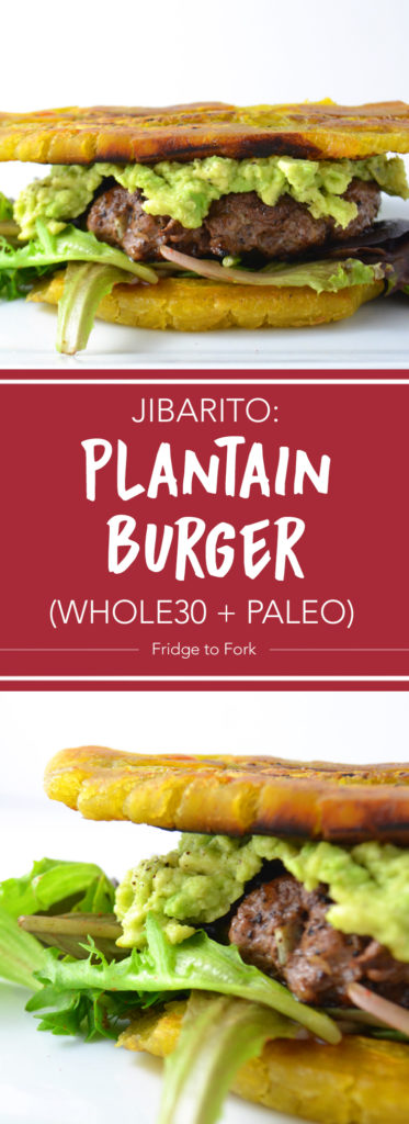 Jibarito: Plantain Burger (Whole30 + Paleo) - Fridge to Fork