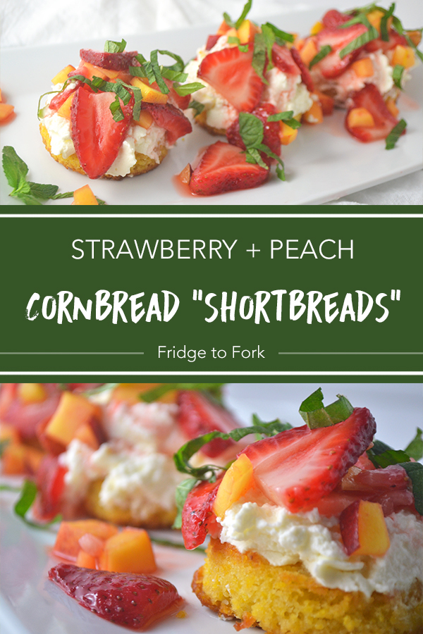 Strawberry Cornbread "Shortbread" with Peaches + Mint - Fridge to Fork