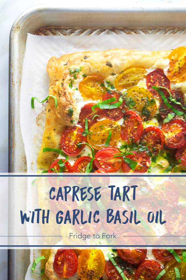 Caprese Tart with Garlic Basil Oil | Fridge to Fork