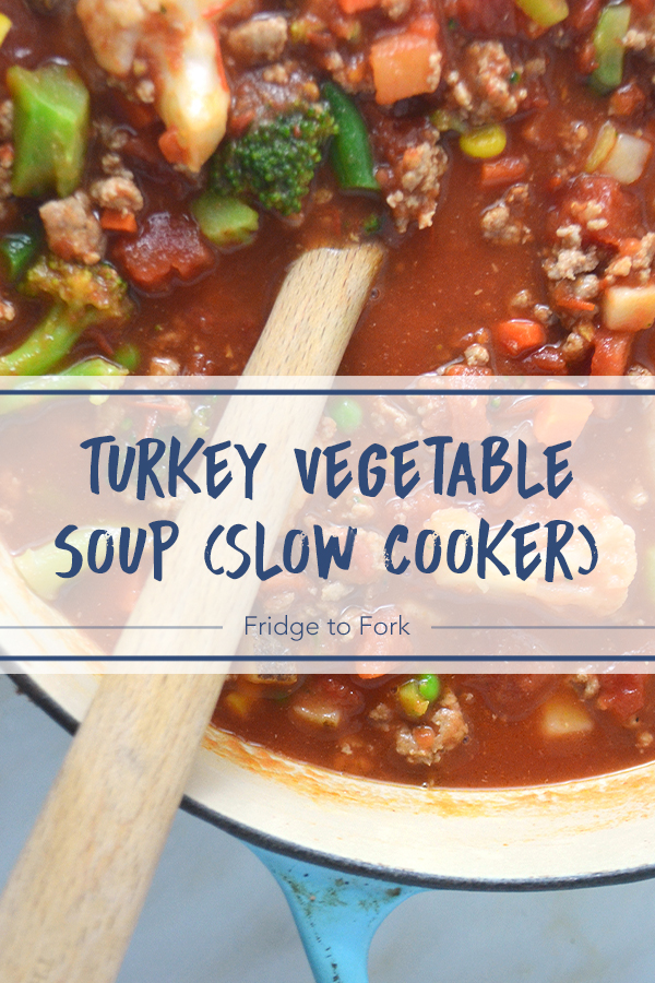 Turkey Vegetable Soup (Slow Cooker & Stovetop) | Fridge to Fork